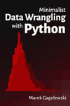 Minimalist Data Wrangling with Python Marek Gagolewski