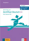Mit Erfolg zum Zertifikat Deutsch B1 (telc Deutsch B1) Übungsbuch + Testbuch mit Online Audios
