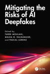 Mitigating the Risks of Ai Deepfakes Tarek Moulahi N. Halgamuge