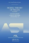 Model Theory of Fields 2nd Edition: Lecture Notes in Logic 5 - Marker, Messmer, Pillay