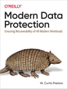 Modern Data Protection: Ensuring Recoverability of All Modern Workloads W. Preston