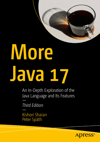 More Java 17 An In-Depth Exploration of the Java Language and Its Features Third Edition Kishori Sharan Peter Späth