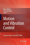 Motion and Vibration Control: Selected Papers from MOVIC 2008 ULBRICH GINZINGER