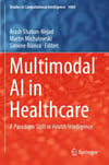 Multimodal AI in Healthcare: A Paradigm Shift in Health Intelligence (Studies in Computational Intelligence) Nejad Michalowski