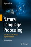 Natural Language Processing: A Textbook with Python Implementation 2nd Edition - Raymond Lee