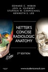 Netter's Concise Radiologic Anatomy Elsevier (Netter Basic Science) 2nd Edition Edward C. Weber DO
