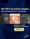 Netter's Correlative Imaging: Musculoskeletal Anatomy Nancy M. Major