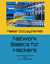 Network Basics for Hackers: How Networks Work and How They Break - Master OccupytheWeb