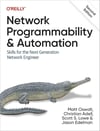 Network Programmability and Automation: Skills for the Next-Generation Network Engineer 2nd Edition Oswalt Adell
