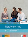 Netzwerk neu B1.1 Deutsch als Fremdsprache Kurs und Übungsbuch mit Audios und Videos