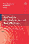 New Trends in Vibration Based Structural Health Monitoring (CISM International Centre for Mechanical Sciences, 520) Deraemaeker Worden
