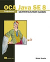 OCA Java SE 8 Programmer I Certification Guide 1st Edition