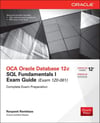 OCA Oracle Database 12c SQL Fundamentals I Exam Guide (Exam 1Z0-061) (Oracle Press) 2nd Edition Roopesh Ramklass