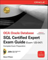 OCE Oracle Database SQL Certified Expert Exam Guide (Exam 1Z0-047) (Oracle Press) 1st Edition