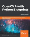 OpenCV 4 with Python Blueprints, Second Edition 2nd ed. Gevorgyan Mamikonyan