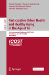 Participative Urban Health and Healthy Aging in the Age of AI: 19th International Conference, ICOST 2022, Paris, France, June 27–30, 2022, Proceedings (Lecture Notes in Computer Science, 13287) Aloulou Abdulrazak