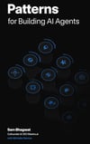 Patterns for Building AI Agents Sam Bhagwat Michelle Gienow