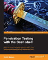 Penetration Testing with the Bash Shell - Illustrated Ed.
