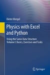 Physics with Excel and Python: Using the Same Data Structure Volume I: Basics, Exercises and Tasks Dieter Mergel