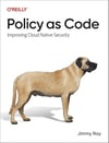 Policy as Code: Improving Cloud Native Security - Jimmy Ray