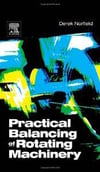 Practical Balancing of Rotating Machinery Derek Norfield
