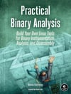 Practical Binary Analysis: Build Your Own Linux Tools for Binary Instrumentation, Analysis, and Disassembly - Dennis Andriesse