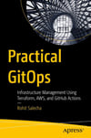 Practical GitOps: Infrastructure Management Using Terraform, AWS, and GitHub Actions Rohit Salecha
