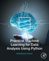 Practical Machine Learning for Data Analysis Using Python Abdulhamit Subasi