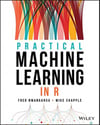 Practical Machine Learning in R Fred Nwanganga