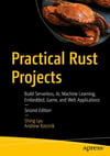 Practical Rust Projects: Build Serverless, AI, Machine Learning, Embedded, Game, and Web Applications 2nd Edition Lyu Rzeznik