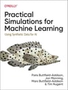 Practical Simulations for Machine Learning: Using Synthetic Data for AI Addison Manning