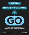 Practical Systems Programming in Go - Mihalis Tsoukalos