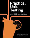 Practical Unit Testing with JUnit and Mockito Tomek Kaczanowski