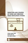 Prediction and Control of Noise and Vibration from Ventilation Systems Mak Ma