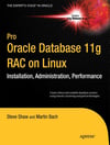 Pro Oracle Database 11g RAC on Linux (Expert's Voice in Oracle) 2nd ed. Bach Shaw
