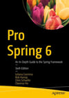Pro Spring 6: An In-Depth Guide to the Spring Framework 6th ed. Cosmina Harrop