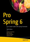 Pro Spring 6: An In-Depth Guide to the Spring Framework 6th ed. Cosmina Harrop