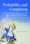 Probability and Computing: Randomization and Probabilistic Techniques in Algorithms and Data Analysis 2nd Edition Michael Mitzenmacher
