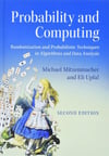 Probability and Computing: Randomization and Probabilistic Techniques in Algorithms and Data Analysis 2nd Edition Michael Mitzenmacher