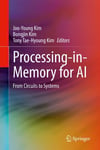 Processing-in-Memory for AI: From Circuits to Systems Kim