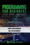 Programming for Beginners 2 Books in 1_ Linux for Beginners SQL for Beginners-Matthew Python (2020) Matthew Python