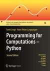 Programming for Computations - Python: A Gentle Introduction to Numerical Simulations with Python 3.6 (Texts in Computational Science and Engineering, 15) 2nd ed. Linge Linge Langtangen