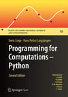 Programming for Computations - Python: A Gentle Introduction to Numerical Simulations with Python 3.6 (Texts in Computational Science and Engineering, 15) 2nd ed. Linge Linge Langtangen