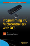 Programming PIC Microcontrollers with XC8 rmstrong Subero