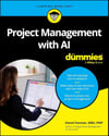 Project Management with AI For Dummies Daniel Stanton