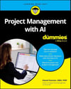 Project Management with AI For Dummies Daniel Stanton
