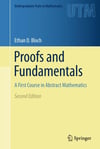Proofs and Fundamentals: A First Course in Abstract Mathematics (2nd Ed.) Ethan D. Bloch