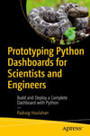 Prototyping Python Dashboards for Scientists and Engineers: Build and Deploy a Complete Dashboard with Python Padraig Houlahan