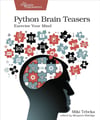 Python Brain Teasers: Exercise Your Mind Miki Tebeka