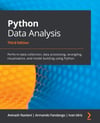 Python Data Analysis Perform data collection, data processing, wrangling, visualization, and model building using Python 3rd ed. Navlani Fandango